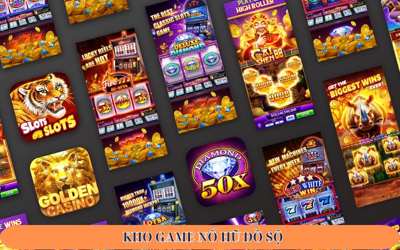 kho game nổ hũ đồ sộ